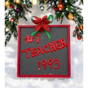 #1 Teacher 1993 Christmas Tree Ornament Chalkboard with Poinsettia Accent Gift